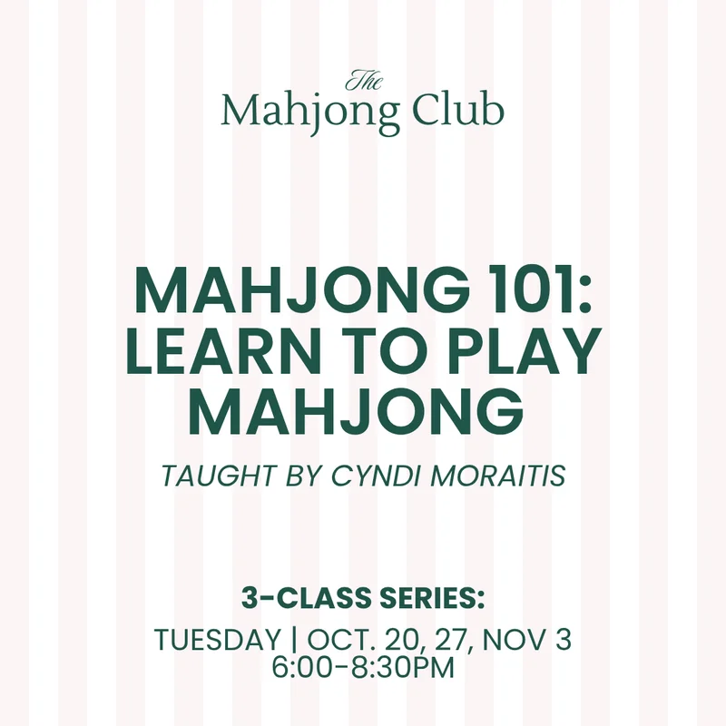 Mahjong 101: Learn to Play Mahjong x Cyndi Moraitis NIGHT CLASS (Tuesday | Oct. 20, 27, Nov 3)