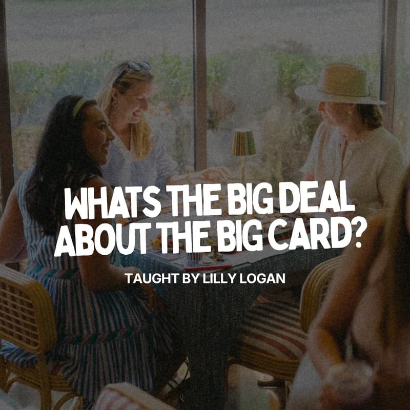Whats the BIG Deal About The BIG Card? with Lilly Logan