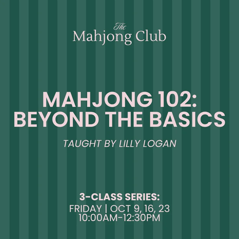 Mahjong 102: Beyond the Basics | Lilly Logan | FRIDAY - OCT 9, 16, 23